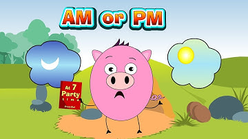 Learn to Read Time - A.M and P.M