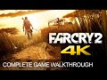 Far Cry 2 All Missions Complete Game Walkthrough Full Game Story Ending 4K 60FPS 