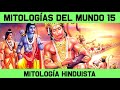 MITOS Y LEYENDAS 15: La Mitología Hinduista y los dioses del Hinduismo (Documental Historia resumen)