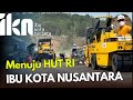 Ikn pantau kegiatan di proyek pembangunan ibu kota nusantara menuju hut ri ke 79