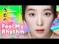 Red Velvet - Feel My Rhythm (Line Distribution + Lyrics Karaoke) PATREON REQUESTED