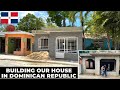 BUILDING A HOUSE IN THE DOMINICAN REPUBLIC |  Expat Life in the Campo