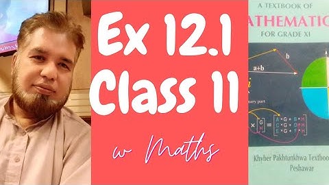 Ex 12.1 Class 11 FBISE course Kpk board Book