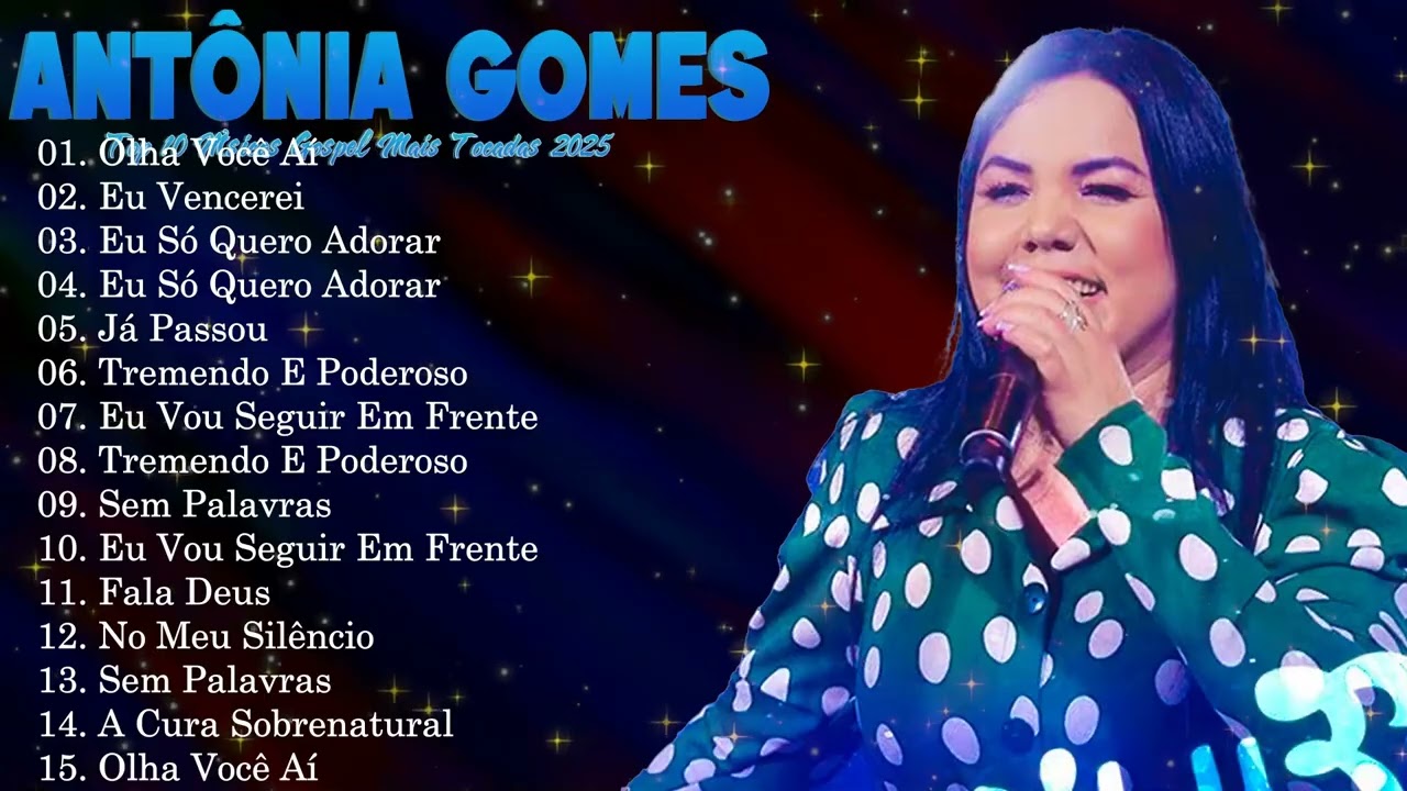 Antônia Gomes Top 15 Best Songs 2026 | Iconic Brazilian Gospel Hits | Pose De Vencedor Y Resposta
