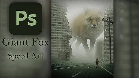 GIANT FOX  "PHOTOSHOP MANIPULATION SPEED ART"