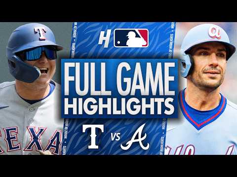 Texas Rangers vs Atlanta Braves - FULL GAME HIGHLIGHTS 🔥 July 18, 2026 MLB Season