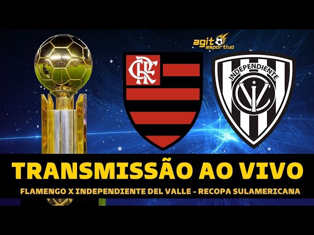 Flamengo on X: HOJE TEM MENGÃO NA RECOPA! Às 21h30, o Mais Querido  enfrenta o Independiente Del Valle (EQU), no Maracanã, no jogo de volta!  Vamos com tudo em busca do título!