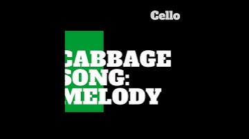 Cabbage Song Melody - Cello