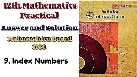 9. Index Numbers | Practical No.9 | Class 12th Mathematics Practical book | 12th maths practical