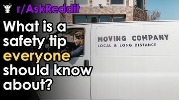 What is a safety tip everyone should know about?