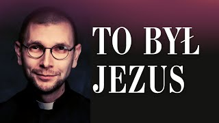 TO BYŁ JEZUS! | Głębokie świadectwo | ks. Mateusz Szerszeń CSMA