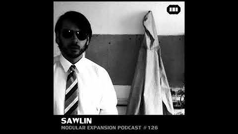 MODULAR EXPANSION PODCAST #126 | SAWLIN
