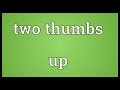 Thumbs-up Meaning - YouTube