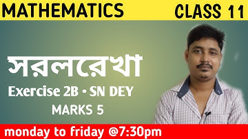 STRAIGHT LINE | CLASS 11 | MARKS 5 | SN DEY| WBCHSE | ISC | CBSE | MATH 4ALL BONGO  SHIKKHA