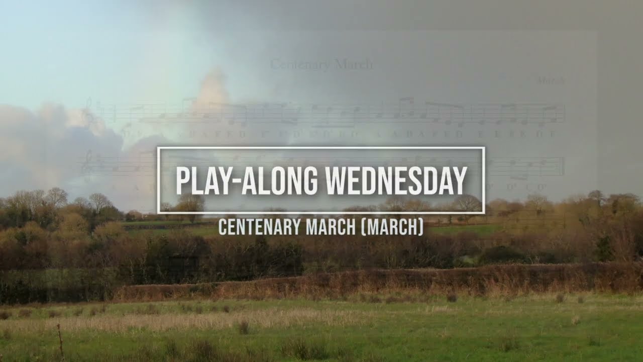 Centenary March (March) - Play-Along Wednesday