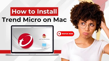 How to Install Trend Micro on Mac? | Antivirus Tales