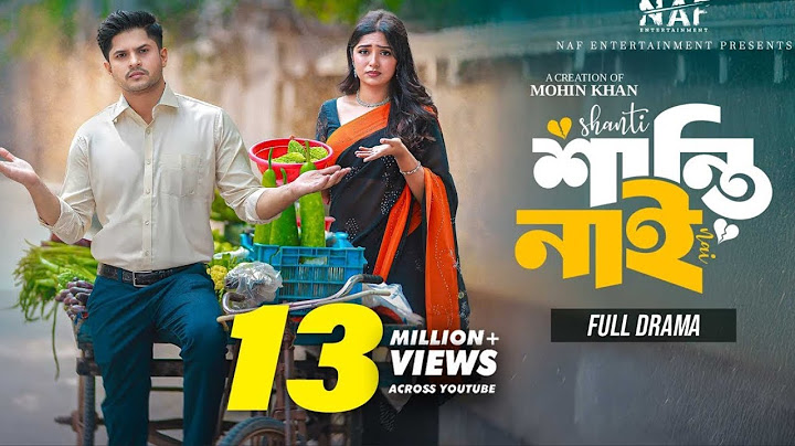 শান্তি নাই | Shanti Nai |Full Drama | Niloy Alamgir | Heme |Mohin Khan | Bangla Natok@matlabacademy