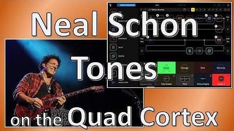 Neal Schon / Journey Tones on the Quad Cortex