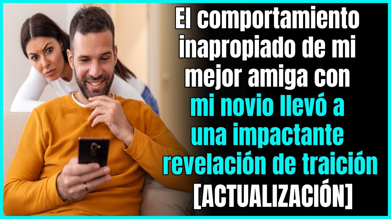 Mi mejor amiga se mostraba demasiado afectuosa con mi novio, y resulta que estaban engañándome.