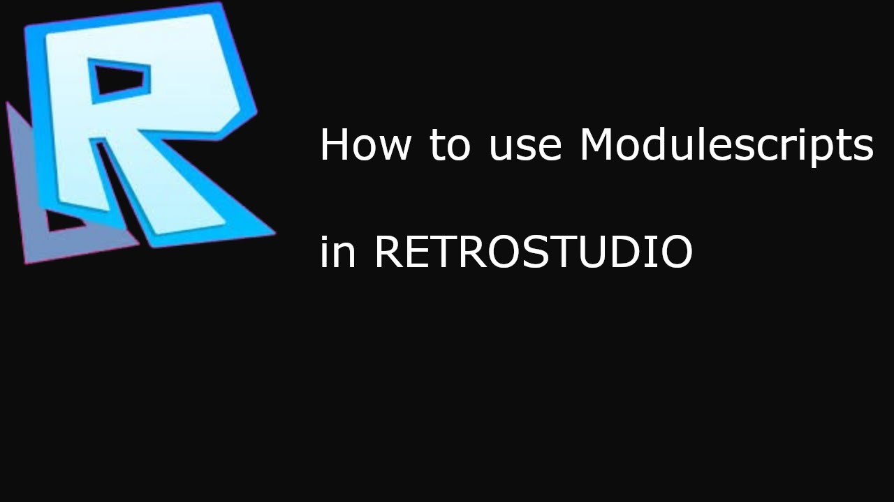 How to use modulescripts in RetroStudio - YouTube