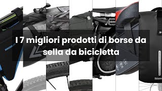 Borse da sella da bicicletta: I 7 migliori prodotti di borse da sella da bicicletta