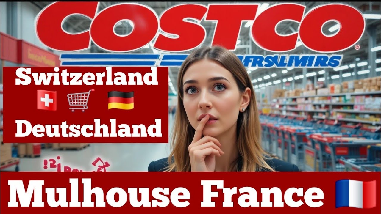 Lohnt sich Costco Mulhouse wirklich? Preise & Tipps für Erstbesucher“ 🇫🇷 🇩🇪 🇨🇭 & border shoppers