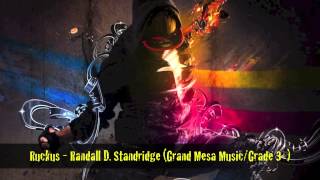 Ruckus - Randall D. Standridge (Grand Mesa Music, Grade 3+)