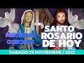 SANTO ROSARIO DE HOY Sábado 26 Noviembre 2022 MISTERIOS GOZOSOS
