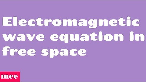Electromagnetic wave equation in free space