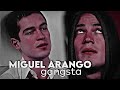 Miguel arango  gangsta