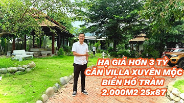 GIẢM GIÁ HƠN 3 TỶ CẦN BÁN GẤN CĂN VILAA XUYÊN MỘC DIỆN TÍCH 2.248M2 NGANG 25X87 SẴN 200M2 THỔ CƯ 