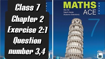 Math ace prime class 7th chapter 2 Exercise exercise 2.1 Question 3,4  #Pearson#mathaceprie