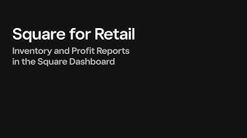 Navigating Inventory and Profit Reports with Square for Retail