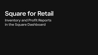 Navigating Inventory and Profit Reports with Square for Retail
