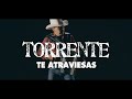 Torrente - Te Atraviesas ( Video Oficial )