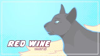 Red Wine (Crowfeather MAP, part 15)