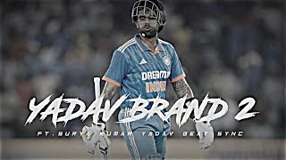 Yadav Brand 2 X Suryakumar Yadav • Ft.SuryaKumar Yadav • Cricket Beat Sync • Rohit Sharma • #viral