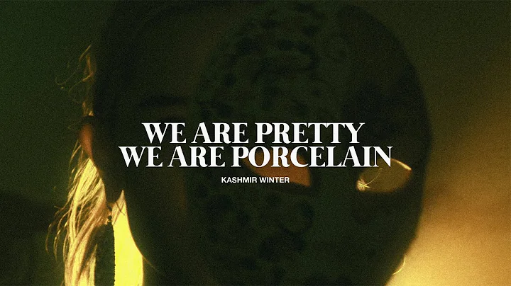 Kashmir Winter - We Are Pretty, We Are Porcelain -...