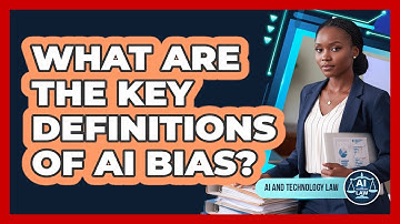 What Are The Key Definitions Of AI Bias?