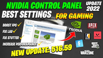 Best Nvidia Control Panel Setting Optimizations For Gaming (Latest Update 516.59) 2022