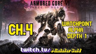 Armored Core 6: Ch 4 - Watchpoint Alpha Depth 1 || MinisterGold
