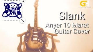 Slank - Anyer 10 Maret /  Guitar Cover