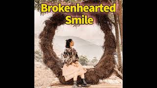 Brokenhearted Smile -Nguyen Thi Tuyet