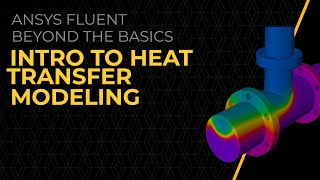 Introduction to Heat Transfer Modeling in Ansys Fluent — Lesson 1 screenshot 1