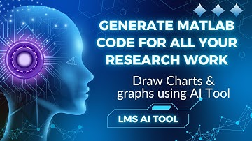 Generate MATLAB Code for Your Research Work | Draw Charts & Graphs using AI Tool | LMS Solution AI