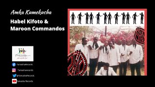 Amka Kumekucha - Maroon Commandos