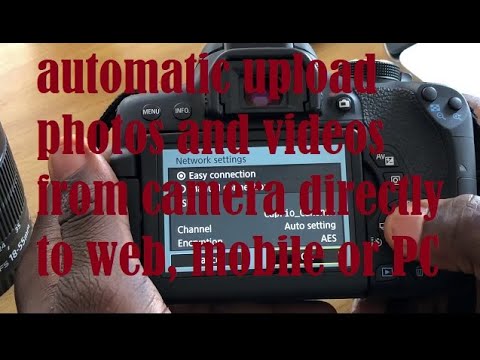 How to setup image.canon automatically upload photos&videos from camera to web, mobile or PC Direct.