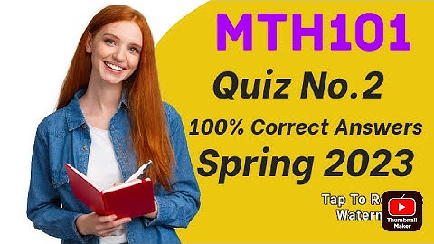 MTH101 Quiz2 Solution spring 2023 virtual University| Vu mth101 quiz2 file