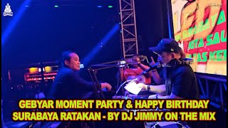 Download Lagu GEBYAR MOMENT PARTY \u0026 HAPPY BIRTHDAY SURABAYA RATAKAN - BY DJ JIMMY ON THE MIX MP3 Download Lagu GEBYAR MOMENT PARTY \u0026 HAPPY BIRTHDAY SURABAYA RATAKAN - BY DJ JIMMY ON THE MIX MP3