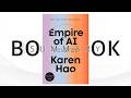 The Dark Truth Behind ChatGPT: Empire of AI Book Summary